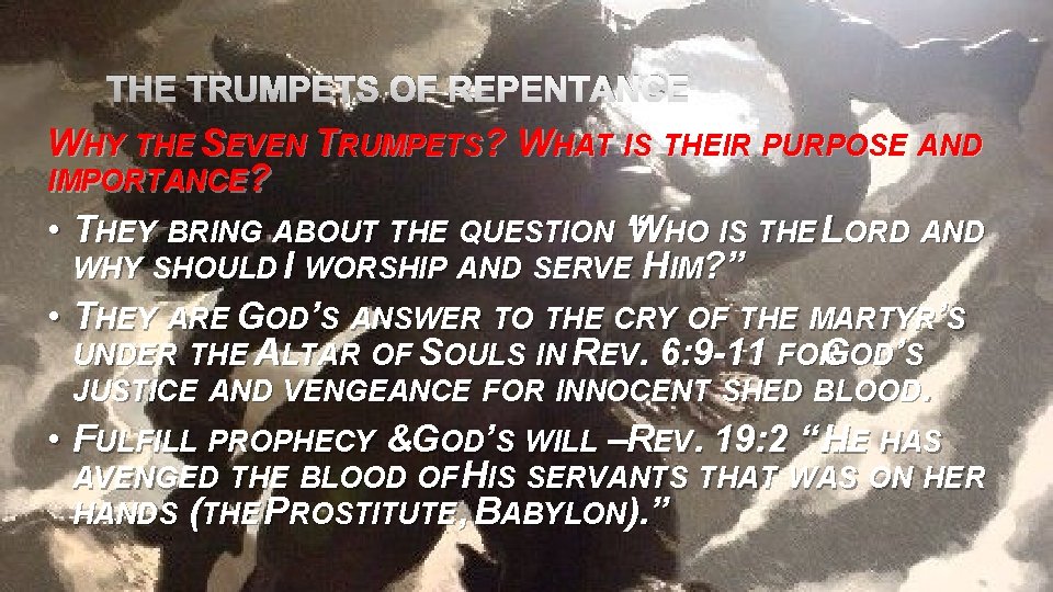 THE TRUMPETS OF REPENTANCE WHY THE SEVEN TRUMPETS? WHAT IS THEIR PURPOSE AND IMPORTANCE?