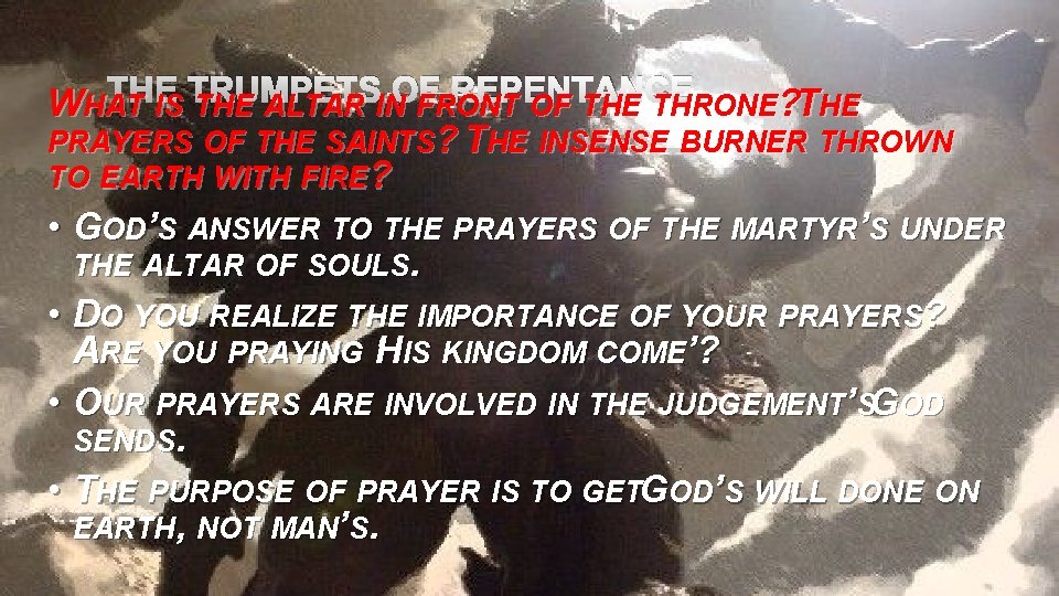 THE TRUMPETS OF REPENTANCE WHAT IS THE ALTAR IN FRONT OF THE THRONE? THE