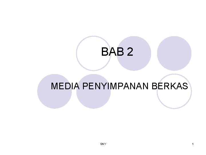 BAB 2 MEDIA PENYIMPANAN BERKAS SNY 1 