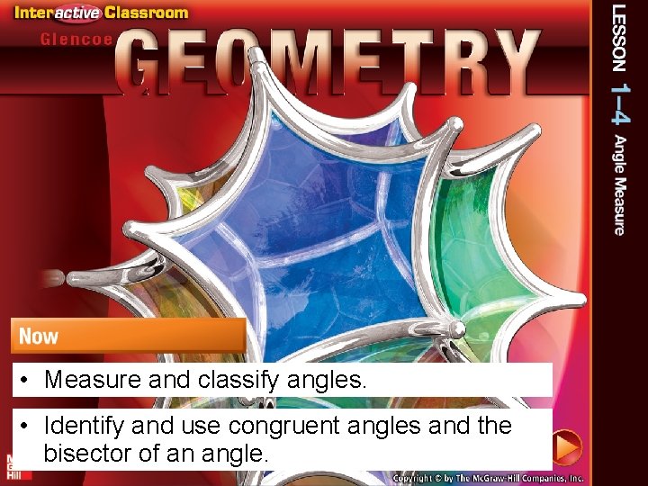 Over Lesson 1– 3 • Measure and classify angles. • Identify and use congruent