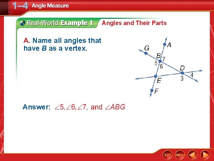 Angles and Their Parts A. Name all angles that have B as a vertex.
