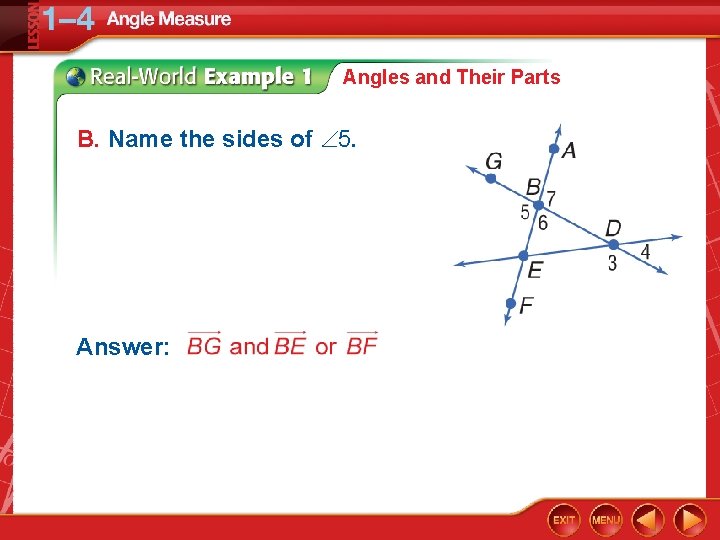 Angles and Their Parts B. Name the sides of 5. Answer: 