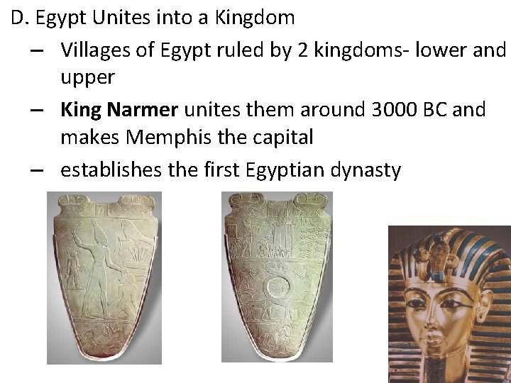 D. Egypt Unites into a Kingdom – Villages of Egypt ruled by 2 kingdoms