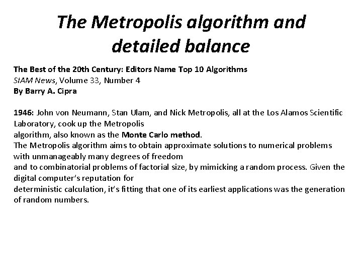 The Metropolis algorithm and detailed balance The Best of the 20 th Century: Editors