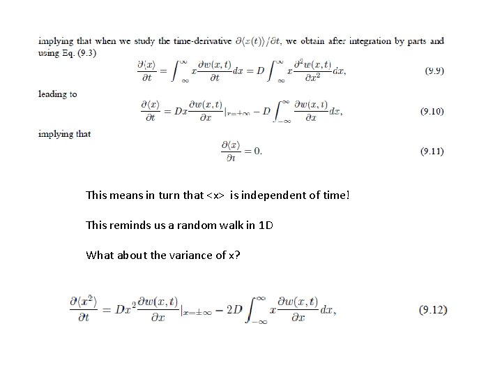 This means in turn that <x> is independent of time! This reminds us a
