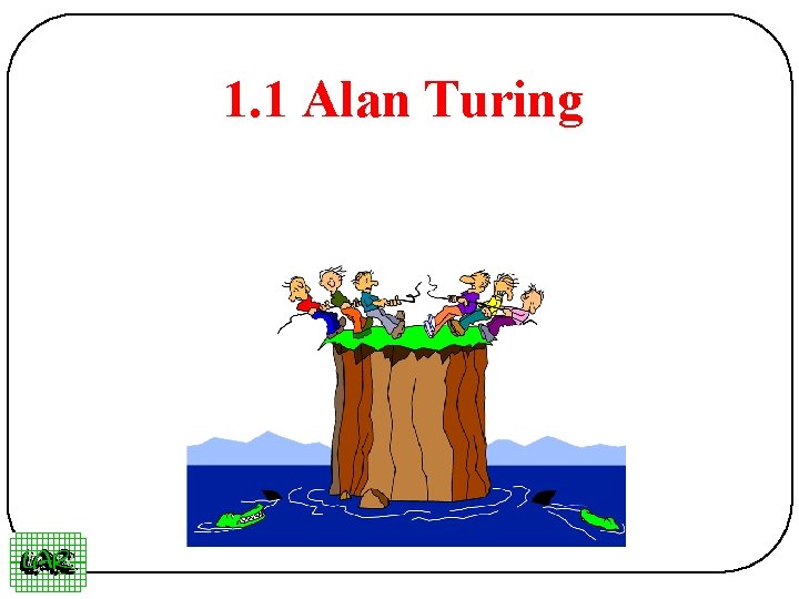 1. 1 Alan Turing 