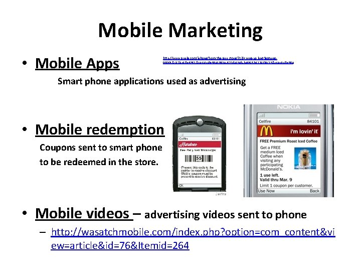 Mobile Marketing • Mobile Apps http: //www. apple. com/iphone/from-the-app-store/? cid=wwa-us-kwg-features 00001&siclientid=6381&sessguid=58 e 1991 e-872 Mobile Marketing • Mobile Apps http: //www. apple. com/iphone/from-the-app-store/? cid=wwa-us-kwg-features 00001&siclientid=6381&sessguid=58 e 1991 e-872