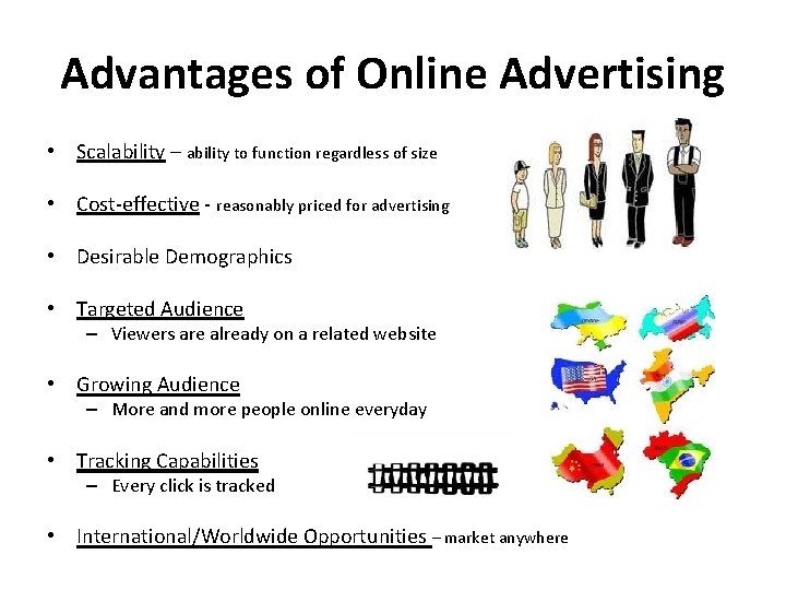 Advantages of Online Advertising • Scalability – ability to function regardless of size • Advantages of Online Advertising • Scalability – ability to function regardless of size •