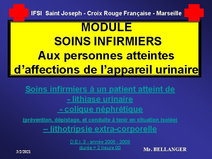 IFSI Saint Joseph - Croix Rouge Française - Marseille MODULE SOINS INFIRMIERS Aux personnes