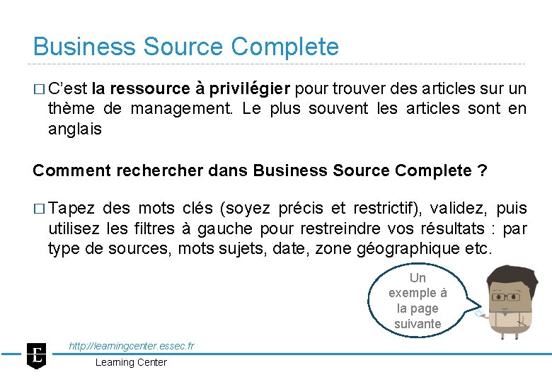 Business Source Complete � C’est la ressource à privilégier pour trouver des articles sur