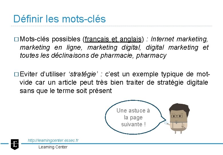 Définir les mots-clés � Mots-clés possibles (français et anglais) : Internet marketing, marketing en