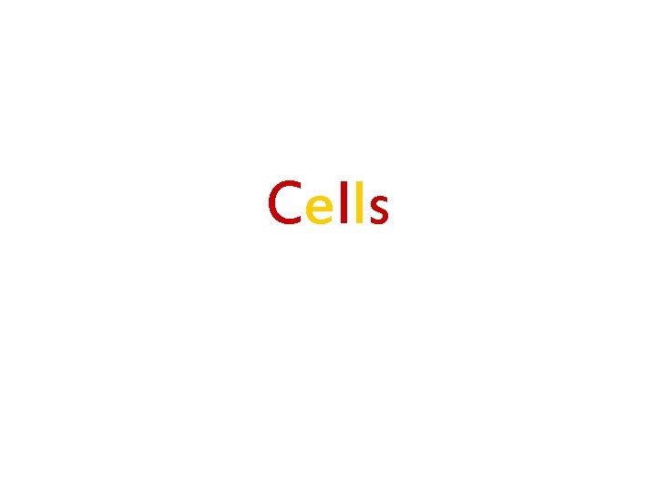 Cells 