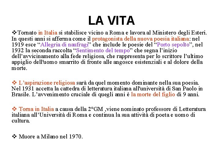 LA VITA v. Tornato in Italia si stabilisce vicino a Roma e lavora al