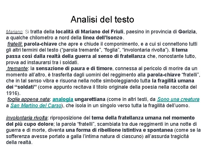 Analisi del testo Mariano: Si tratta della località di Mariano del Friuli, paesino in