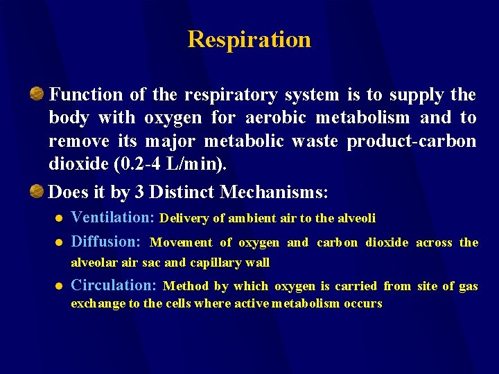 Respiration Function of the respiratory system is to supply the body with oxygen for