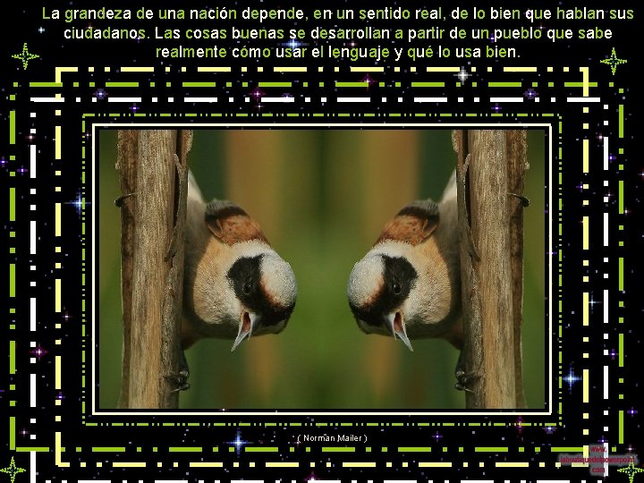 La grandeza de una nación depende, en un sentido real, de lo bien que