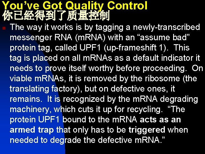 You’ve Got Quality Control 你已经得到了质量控制 n The way it works is by tagging a