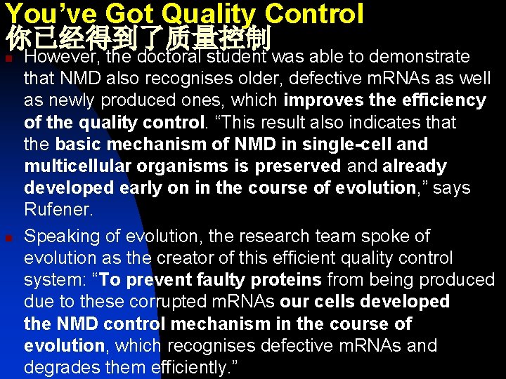You’ve Got Quality Control 你已经得到了质量控制 n n However, the doctoral student was able to