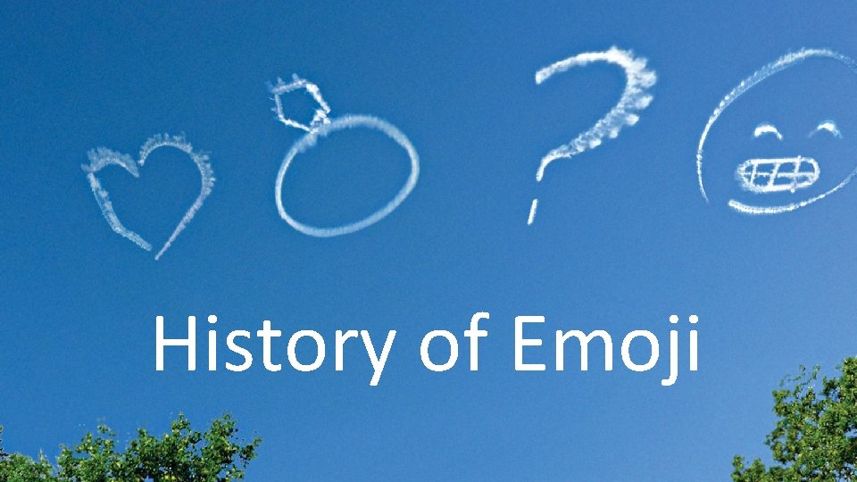 History of Emoji 