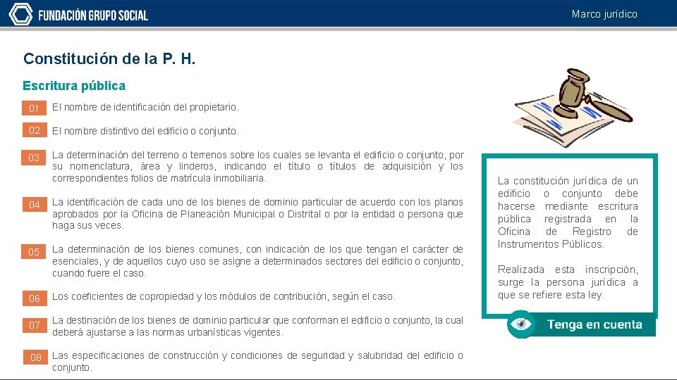 Marco jurídico Constitución de la P. H. Escritura pública 01 El nombre de identificación