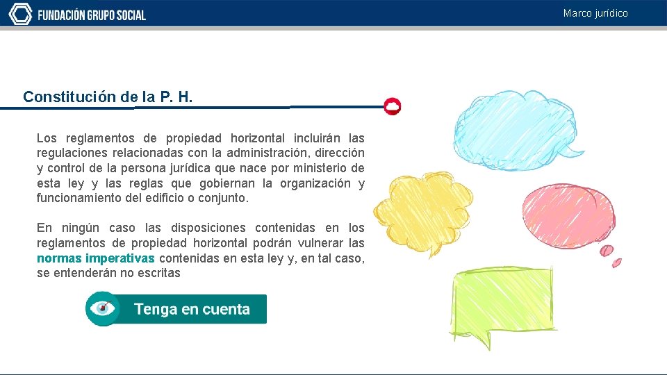 Marco jurídico Constitución de la P. H. Los reglamentos de propiedad horizontal incluirán las