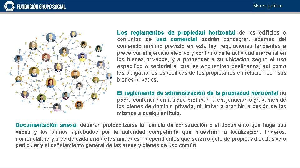 Marco jurídico Los reglamentos de propiedad horizontal de los edificios o conjuntos de uso