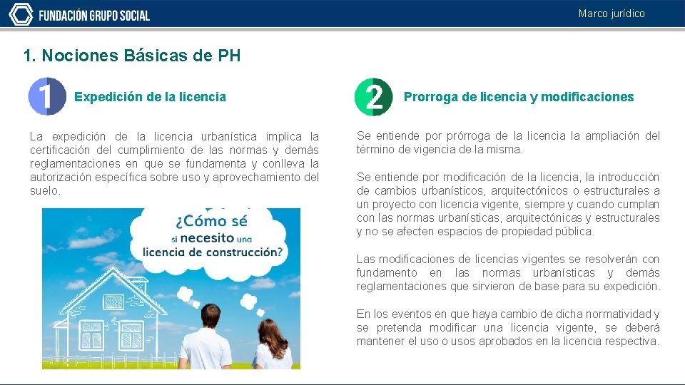 Marco jurídico 1. Nociones Básicas de PH Expedición de la licencia La expedición de