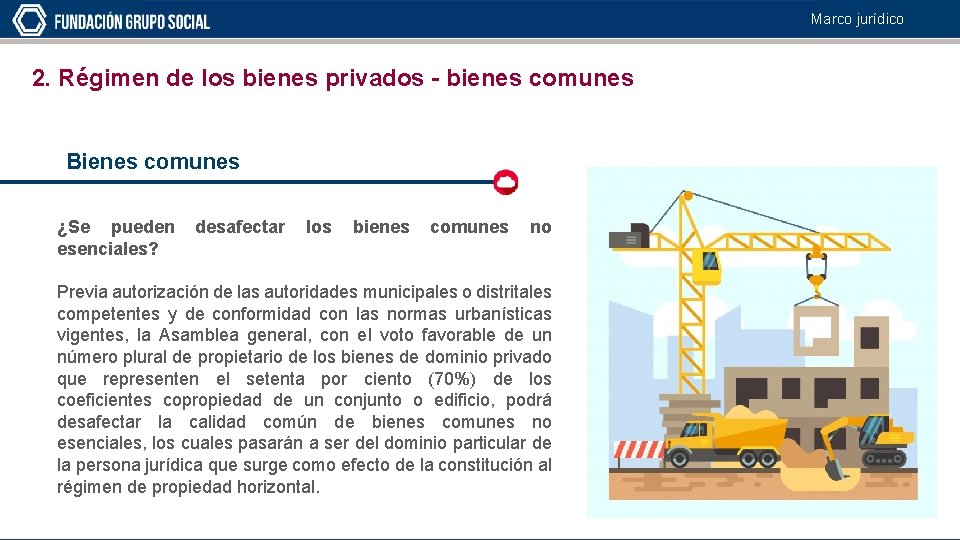 Marco jurídico 2. Régimen de los bienes privados - bienes comunes Bienes comunes ¿Se