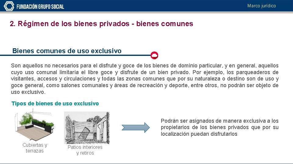 Marco jurídico 2. Régimen de los bienes privados - bienes comunes Bienes comunes de