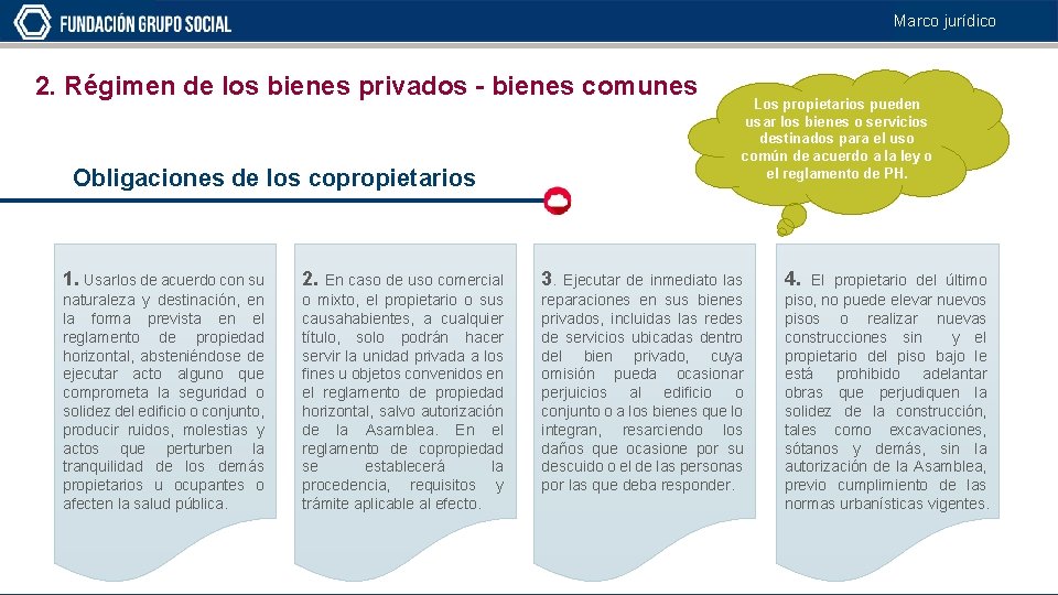 Marco jurídico 2. Régimen de los bienes privados - bienes comunes Obligaciones de los