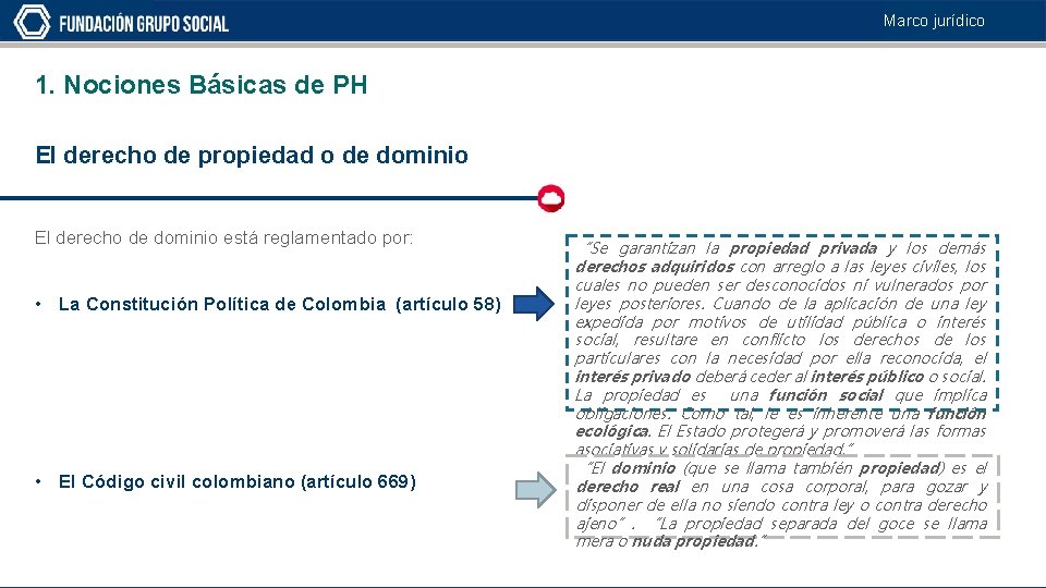 Marco jurídico 1. Nociones Básicas de PH El derecho de propiedad o de dominio