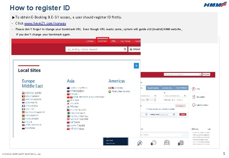 How to register ID ▶To obtain E-Booking & E-S/I access, a user should register