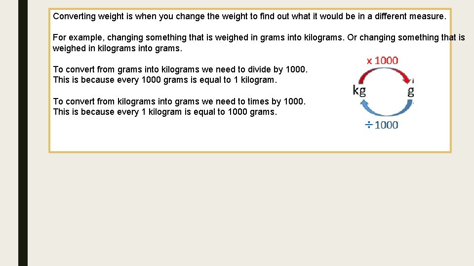 Converting weight is when you change the weight to find out what it would