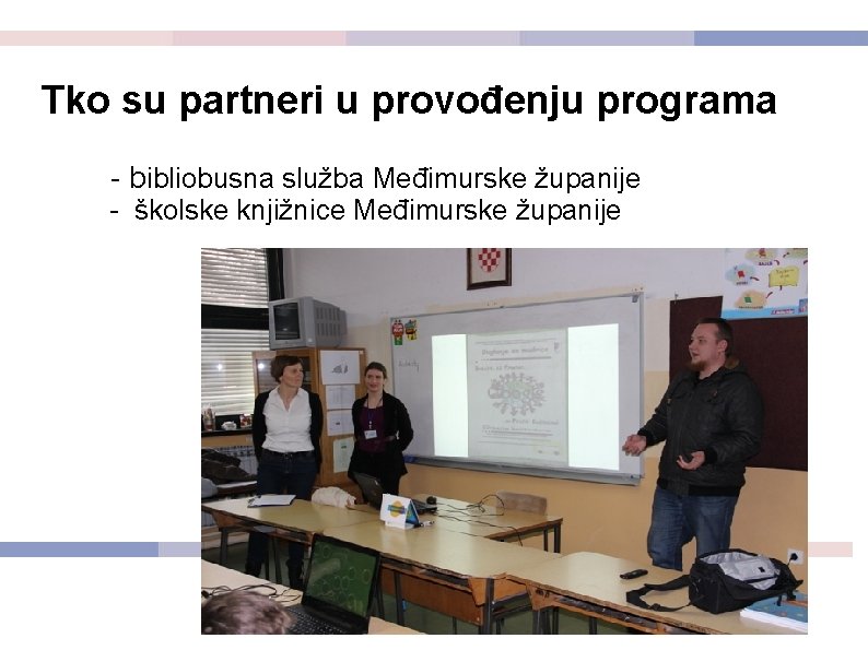 Tko su partneri u provođenju programa - bibliobusna služba Međimurske županije - školske knjižnice