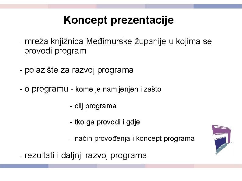 Koncept prezentacije - mreža knjižnica Međimurske županije u kojima se provodi program - polazište