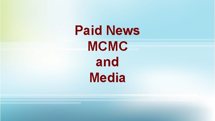 Paid News MCMC and Media 