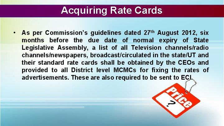 Acquiring Rate Cards • As per Commission’s guidelines dated 27 th August 2012, six