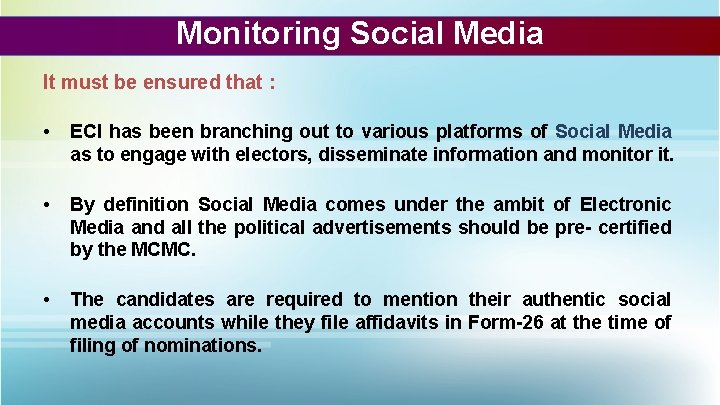 Monitoring Social Media It must be ensured that : • ECI has been branching