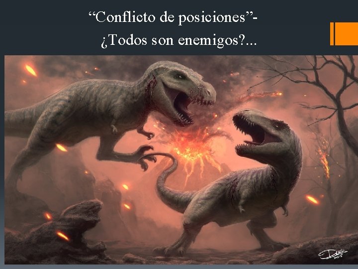 “Conflicto de posiciones”¿Todos son enemigos? . . . 