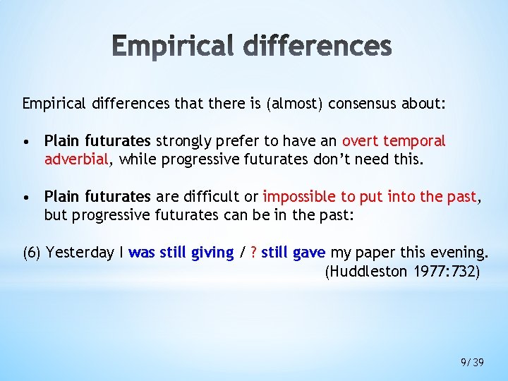 Empirical differences that there is (almost) consensus about: • Plain futurates strongly prefer to Empirical differences that there is (almost) consensus about: • Plain futurates strongly prefer to