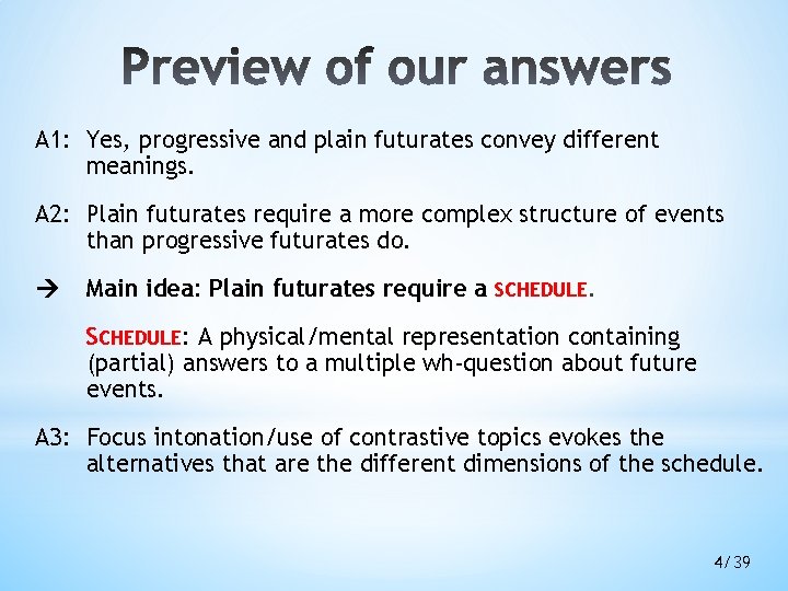 A 1: Yes, progressive and plain futurates convey different meanings. A 2: Plain futurates A 1: Yes, progressive and plain futurates convey different meanings. A 2: Plain futurates