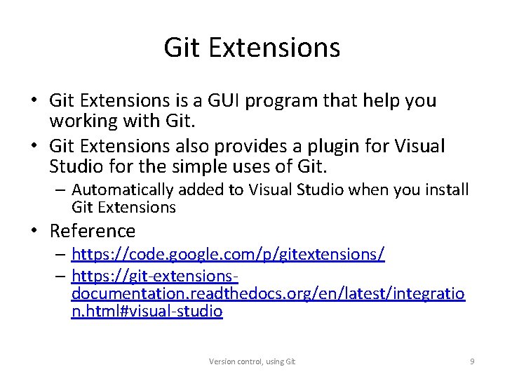 Git Extensions • Git Extensions is a GUI program that help you working with