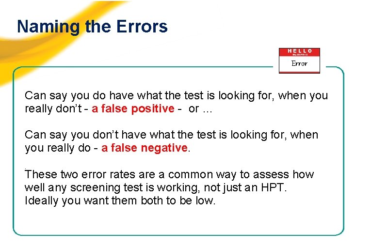 Naming the Errors Error Can say you do have what the test is looking