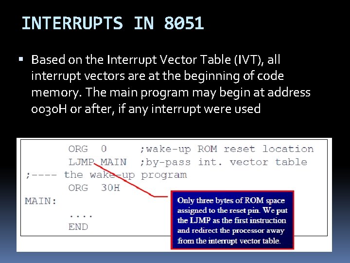 INTERRUPTS IN 8051 Based on the Interrupt Vector Table (IVT), all interrupt vectors are