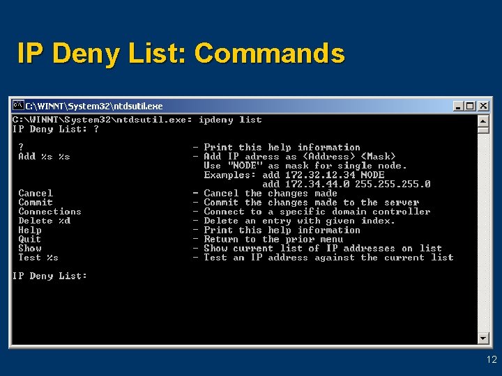 IP Deny List: Commands 12 IP Deny List: Commands 12