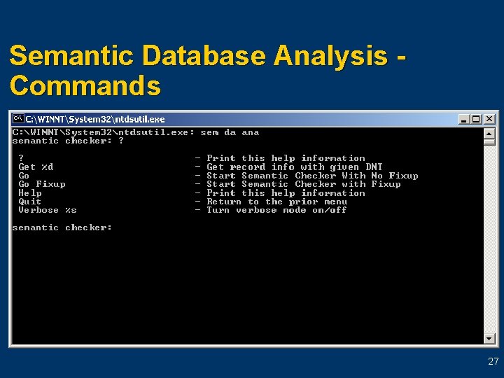 Semantic Database Analysis Commands 27 Semantic Database Analysis Commands 27