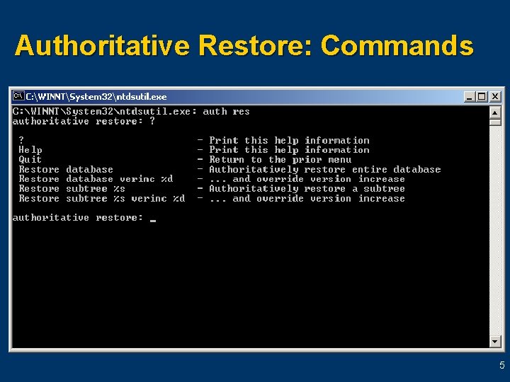 Authoritative Restore: Commands 5 Authoritative Restore: Commands 5