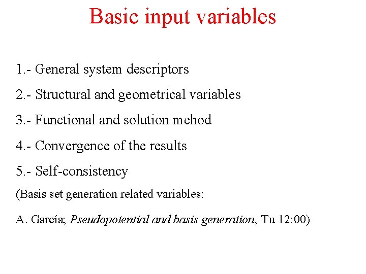 Basic input variables 1. - General system descriptors 2. - Structural and geometrical variables