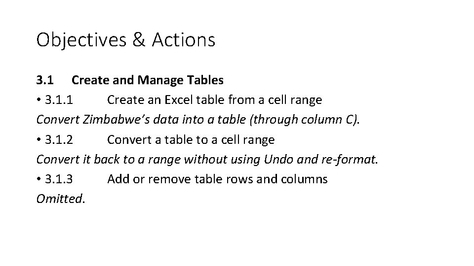 Objectives & Actions 3. 1 Create and Manage Tables • 3. 1. 1 Create