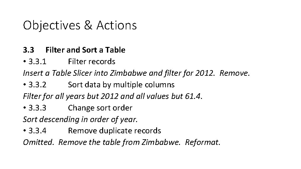 Objectives & Actions 3. 3 Filter and Sort a Table • 3. 3. 1